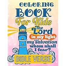 Bible Verse Coloring Book For Kids: A Christian Coloring Book: Inspirational Bible Verse Quotes to Doodle and Colour: Motivational Activity Books for Kids, Boys, Girls, Teens & Adult Paperback July 14, 2018