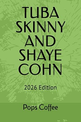 TUBA SKINNY AND SHAYE COHN Paperback November 10, 2017