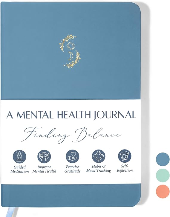 FINDING BALANCE Mental Health Journal 6-Month Daily Journal with Prompts for Mindfulness, Self-Care & Healing Anxiety & Depression Management Blue Hardcover