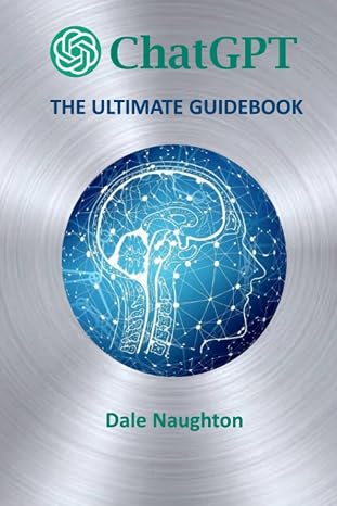 ChatGPT: The Ultimate Guidebook