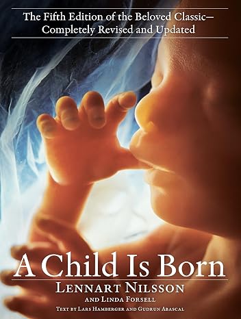 A Child Is Born: The fifth edition of the beloved classic--completely revised and updated