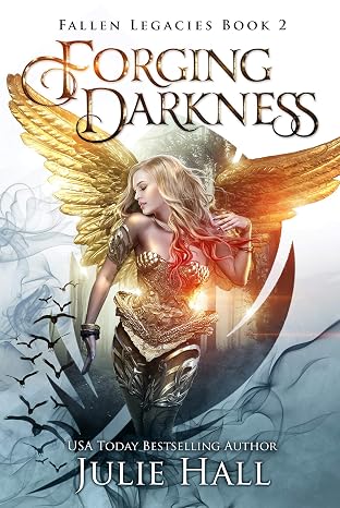 Forging Darkness (Fallen Legacies Book 2)